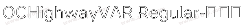 OCHighwayVAR Regular字体转换